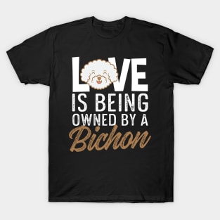 Bichon Frise Owner Gift Owned By A Bichon Tee Dog Lover Gift T-Shirt